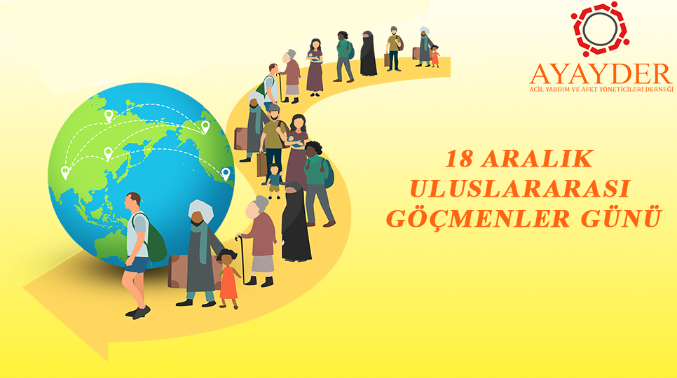 18 Aralık Uluslararası Göçmenler Günü Kutlu Olsun