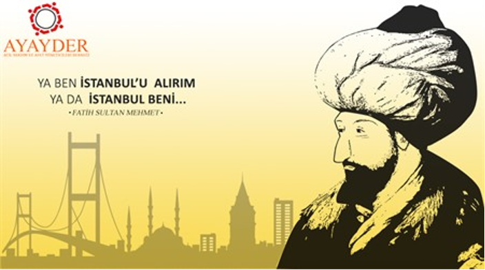 29 Mayıs 1453 İstanbul'un Fethi Kutlu Olsun