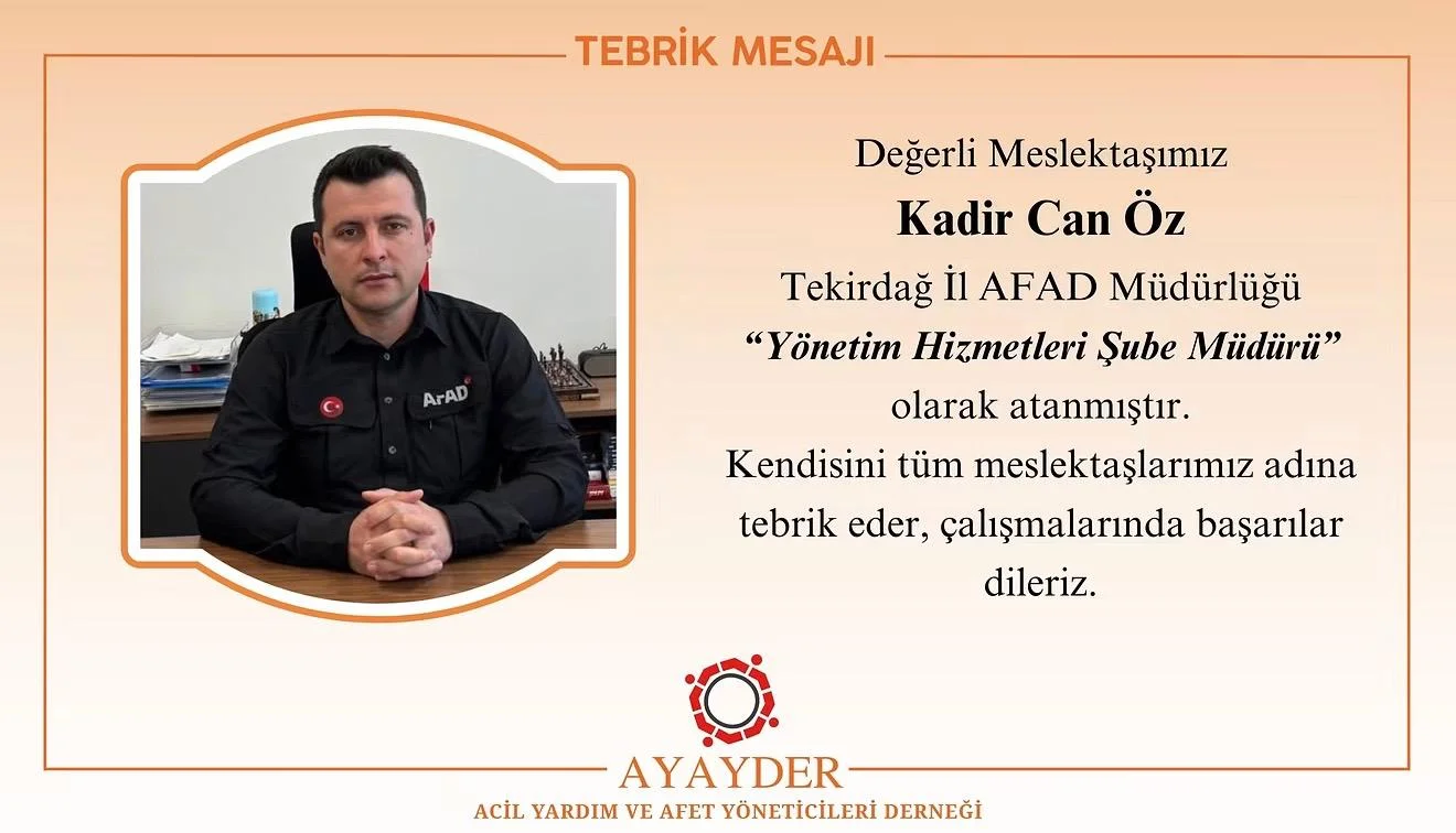 Değerli Meslektaşımız Kadir Can ÖZ Tekirdağ İl AFAD Müdürlüğü “Yönetim Hizmetleri Şube Müdürü” Olarak Atanmıştır.