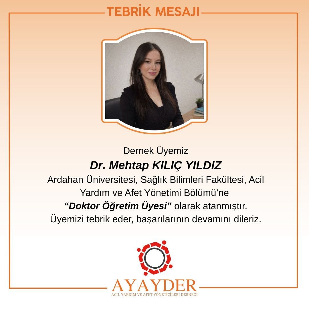 Dernek üyemiz Dr. Mehtap KILIÇ YILDIZ Ardahan Üniversitesi Sağlık Bilimleri Fakültesi Acil Yardım ve Afet Yönetimi bölümüne Doktor Öğretim üyesi olarak atanmıştır